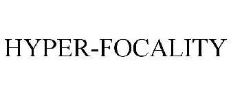 HYPER-FOCALITY