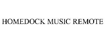 HOMEDOCK MUSIC REMOTE