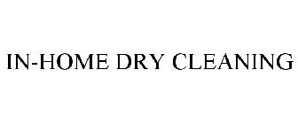 IN-HOME DRY CLEANING