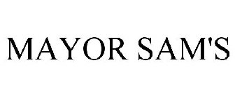 MAYOR SAM'S