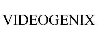 VIDEOGENIX