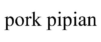PORK PIPIAN