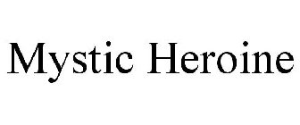 MYSTIC HEROINE