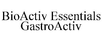 BIOACTIV ESSENTIALS GASTROACTIV