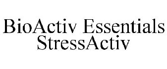 BIOACTIV ESSENTIALS STRESSACTIV