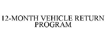 12-MONTH VEHICLE RETURN PROGRAM