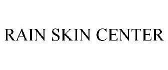 RAIN SKIN CENTER