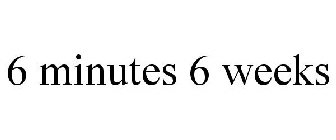 6 MINUTES 6 WEEKS