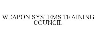 WEAPON SYSTEMS TRAINING COUNCIL