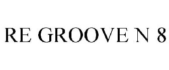 RE GROOVE N 8