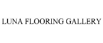 LUNA FLOORING GALLERY