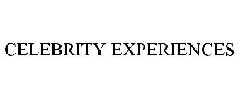 CELEBRITY EXPERIENCES