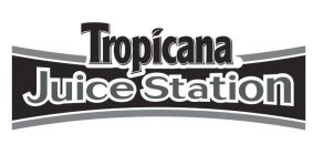 TROPICANA JUICE STATION