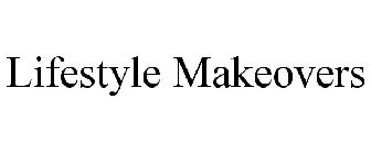 LIFESTYLE MAKEOVERS