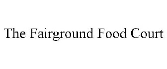 THE FAIRGROUND FOOD COURT