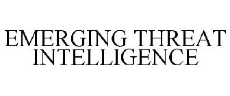 EMERGING THREAT INTELLIGENCE