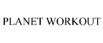 PLANET WORKOUT