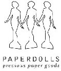 PAPERDOLLS PRECIOUS PAPER GOODS