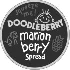 SQUEEZE ME! DOODLEBERRY MARIONBERRY SPREAD