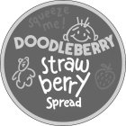 SQUEEZE ME! DOODLEBERRY STRAWBERRY SPREAD