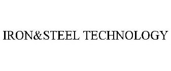 IRON&STEEL TECHNOLOGY