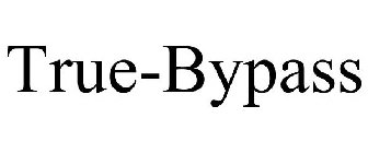 TRUE-BYPASS