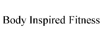 BODY INSPIRED FITNESS