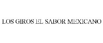 LOS GIROS EL SABOR MEXICANO