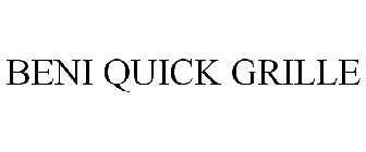 BENI QUICK GRILLE
