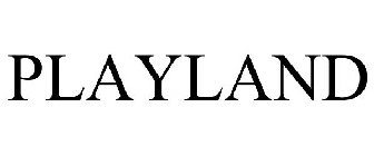 PLAYLAND