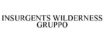 INSURGENTS WILDERNESS GRUPPO