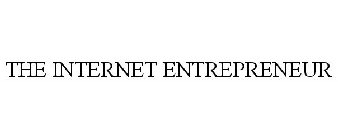 THE INTERNET ENTREPRENEUR