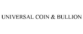 UNIVERSAL COIN & BULLION