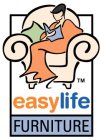 EASYLIFE FURNITURE