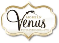 MODERN VENUS POWER, POISE & BRILLIANCE