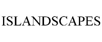 ISLANDSCAPES