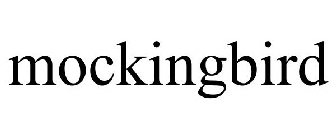 MOCKINGBIRD