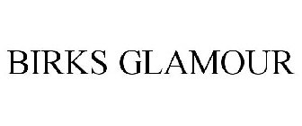 BIRKS GLAMOUR