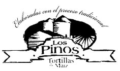 ELABORADAS CON EL PROCESO TRADICIONAL LOS PINOS TORTILLAS DE MAIZ