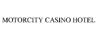 MOTORCITY CASINO HOTEL