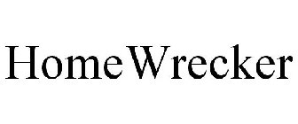 HOMEWRECKER
