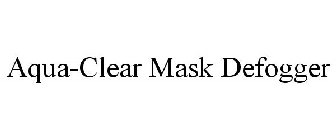 AQUA-CLEAR MASK DEFOGGER