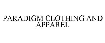 PARADIGM CLOTHING AND APPAREL