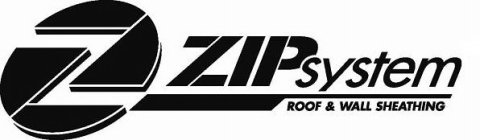 Z ZIP SYSTEM ROOF & WALL SHEATHING