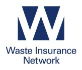 W WASTE INSURANCE NETWORK