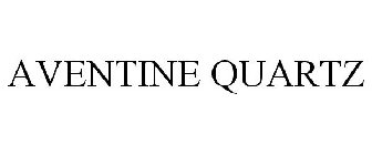 AVENTINE QUARTZ