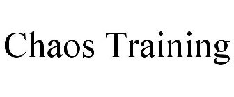 CHAOS TRAINING