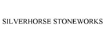 SILVERHORSE STONEWORKS