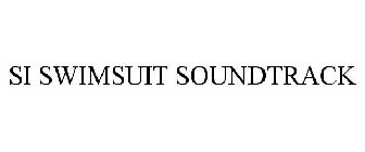 SI SWIMSUIT SOUNDTRACK