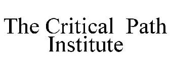 THE CRITICAL PATH INSTITUTE